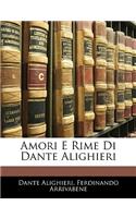 Amori E Rime Di Dante Alighieri