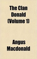 The Clan Donald (Volume 1)