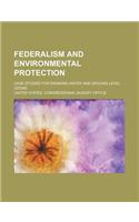 Federalism and Environmental Protection; Case Studies for Drinking Water and Ground-Level Ozone