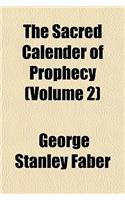 The Sacred Calender of Prophecy Volume 2: (English)