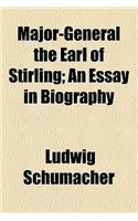 Major-General the Earl of Stirling; An Essay in Biography