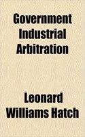 Government Industrial Arbitration