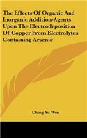 Effects Of Organic And Inorganic Addition-Agents Upon The Electrodeposition Of Copper From Electrolytes Containing Arsenic
