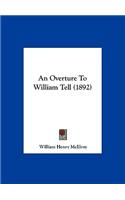 An Overture to William Tell (1892)
