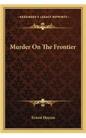 Murder on the Frontier