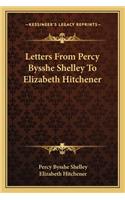 Letters From Percy Bysshe Shelley To Elizabeth Hitchener