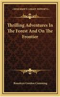 Thrilling Adventures in the Forest and on the Frontier