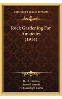 Rock Gardening for Amateurs (1914)