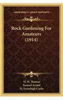 Rock Gardening for Amateurs (1914)