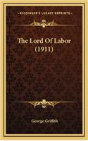 The Lord of Labor (1911)