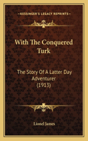 With The Conquered Turk