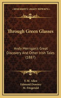 Through Green Glasses