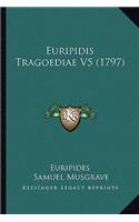 Euripidis Tragoediae V5 (1797)
