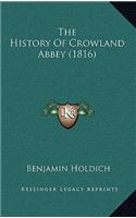 The History Of Crowland Abbey (1816)