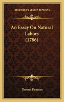 An Essay On Natural Labors (1786)