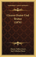 Ciceros Orator Und Brutus (1876)