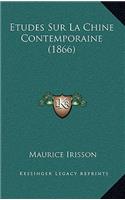 Etudes Sur La Chine Contemporaine (1866)