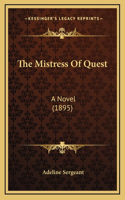 The Mistress Of Quest