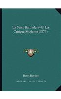 La Saint-Barthelemy Et La Critique Moderne (1879)