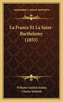 France Et La Saint-Barthelemy (1855)