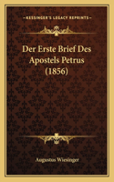 Der Erste Brief Des Apostels Petrus (1856)