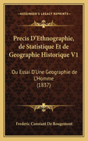 Precis D'Ethnographie, de Statistique Et de Geographie Historique V1