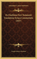 De Charklensi Novi Testamenti Translatione Syriaca Commentatio (1837)