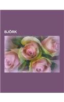Bjork: DVD de Bjork, Giras Musicales de Bjork, Sencillos de Bjork, Albumes de Bjork, Debut, Greatest Hits, Gling-Glo, Homogen