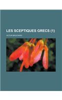 Les Sceptiques Grecs (1)