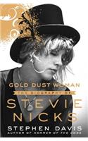 Gold Dust Woman: The Biography of Stevie Nicks(English)