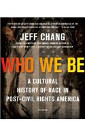 Who We Be: A Cultural History of Race in Post-Civil Rights America(English)