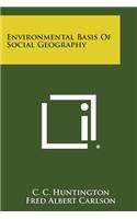 Environmental Basis of Social Geography