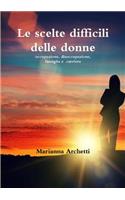 Le Scelte Difficili delle Donne: (Italian)