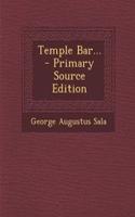 Temple Bar... - Primary Source Edition