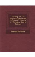 History of the Royal Regiment of Artillery, Volume 1: (English)