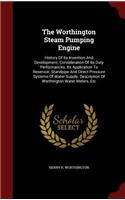 The Worthington Steam Pumping Engine