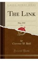 The Link, Vol. 3: May, 1945 (Classic Reprint)