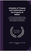 Attainder of Treason and Confiscation of the Property of Rebels