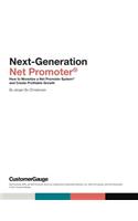 Next-Generation Net Promoter(R): How to Monetize a Net Promoter System(R) and Create Profitable Growth