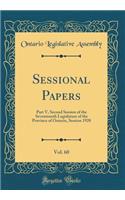 Sessional Papers, Vol. 60: Part V, Second Session of the Seventeenth Legislature of the Province of Ontario, Session 1928 (Classic Reprint)