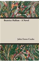 Beatrice Hallam - A Novel