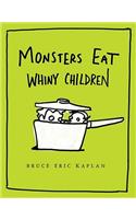 Monsters Eat Whiny Children