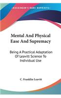 Mental And Physical Ease And Supremacy