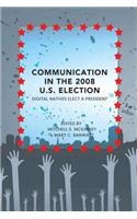 Communication in the 2008 U.S. Election