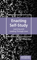 Enacting Self-Study