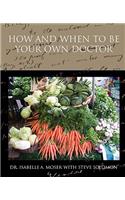 How and When to Be Your Own Doctor