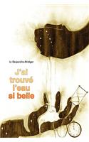 J'Ai Trouve L'Eau Si Belle