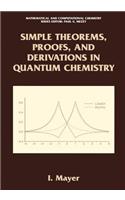 Simple Theorems, Proofs, and Derivations in Quantum Chemistry