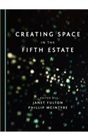 Creating Space in the Fifth Estate