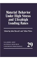 Material Behavior Under High Stress and Ultrahigh Loading Rates